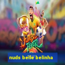 nuds belle belinha